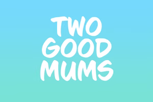 Two Good Mums