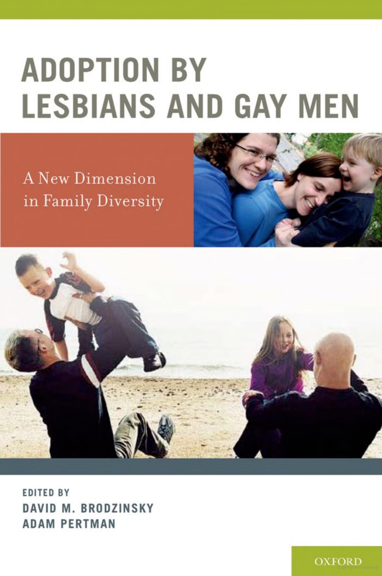 Adoption by Lesbians and Gay Men: A New Dimension in Family Diversity (2011) by David M. Brodzinski